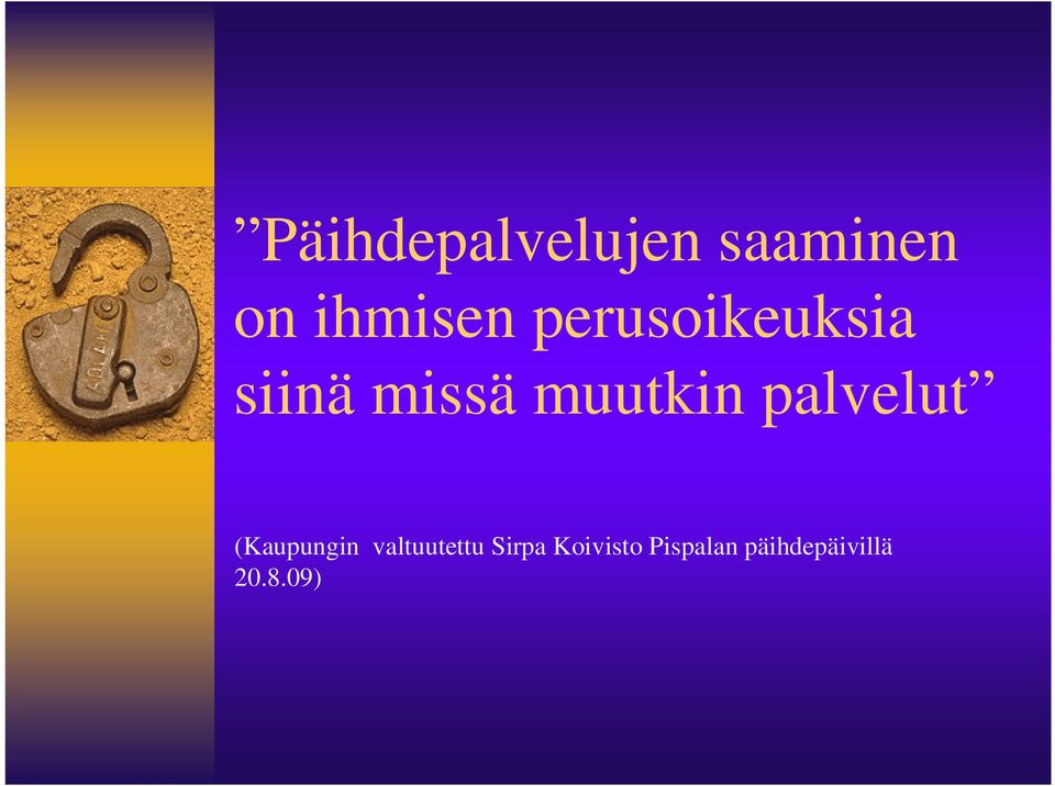 palvelut (Kaupungin valtuutettu Sirpa
