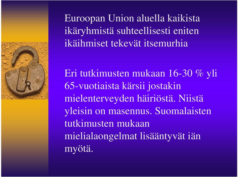 65-vuotiaista kärsii jostakin mielenterveyden häiriöstä.