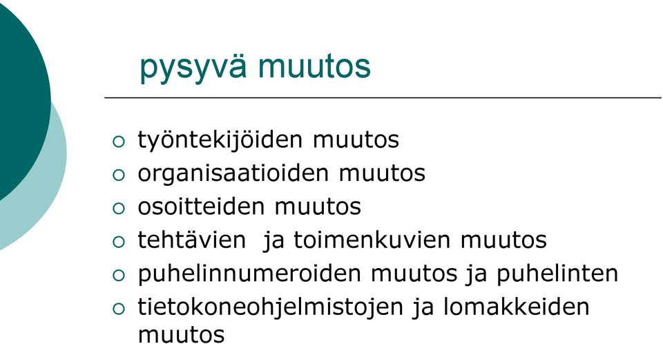 tehtävien ja toimenkuvien muutos