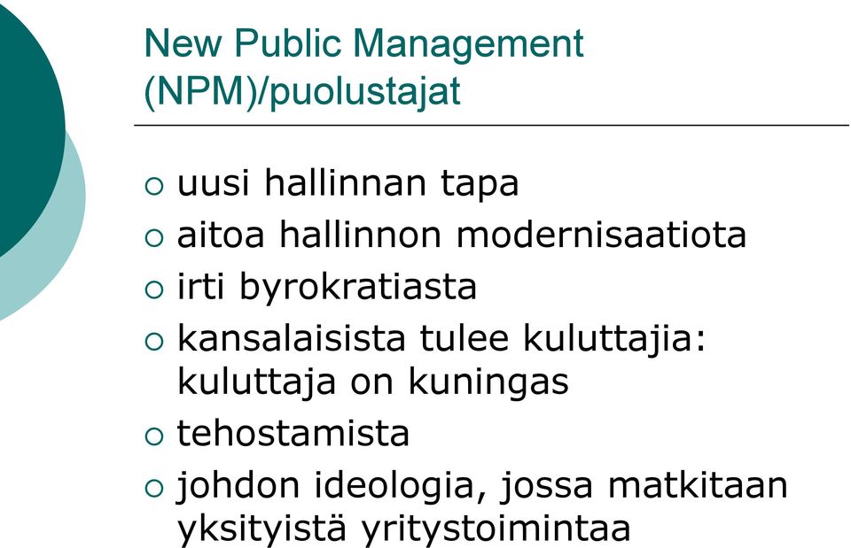 kansalaisista tulee kuluttajia: kuluttaja on kuningas