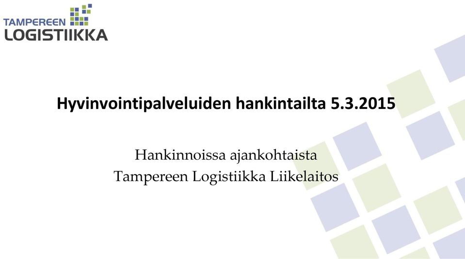 2015 Hankinnoissa