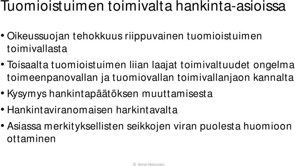 toimeenpanovallan ja tuomiovallan toimivallanjaon kannalta Kysymys hankintapäätöksen