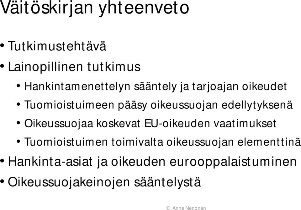 Oikeussuojaa koskevat EU-oikeuden vaatimukset Tuomioistuimen toimivalta oikeussuojan