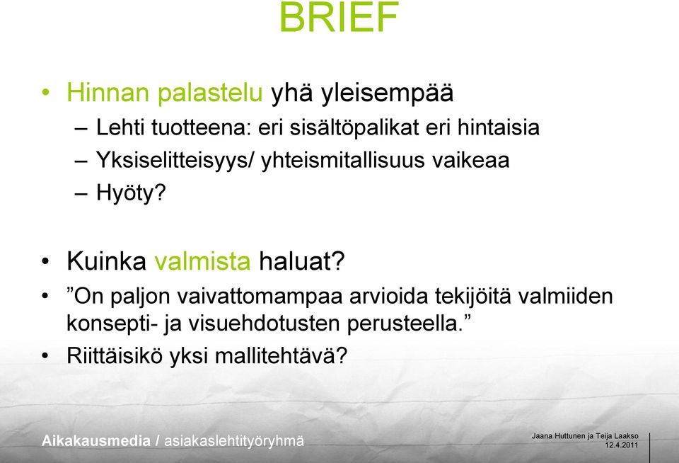 vaikeaa Hyöty? Kuinka valmista haluat?