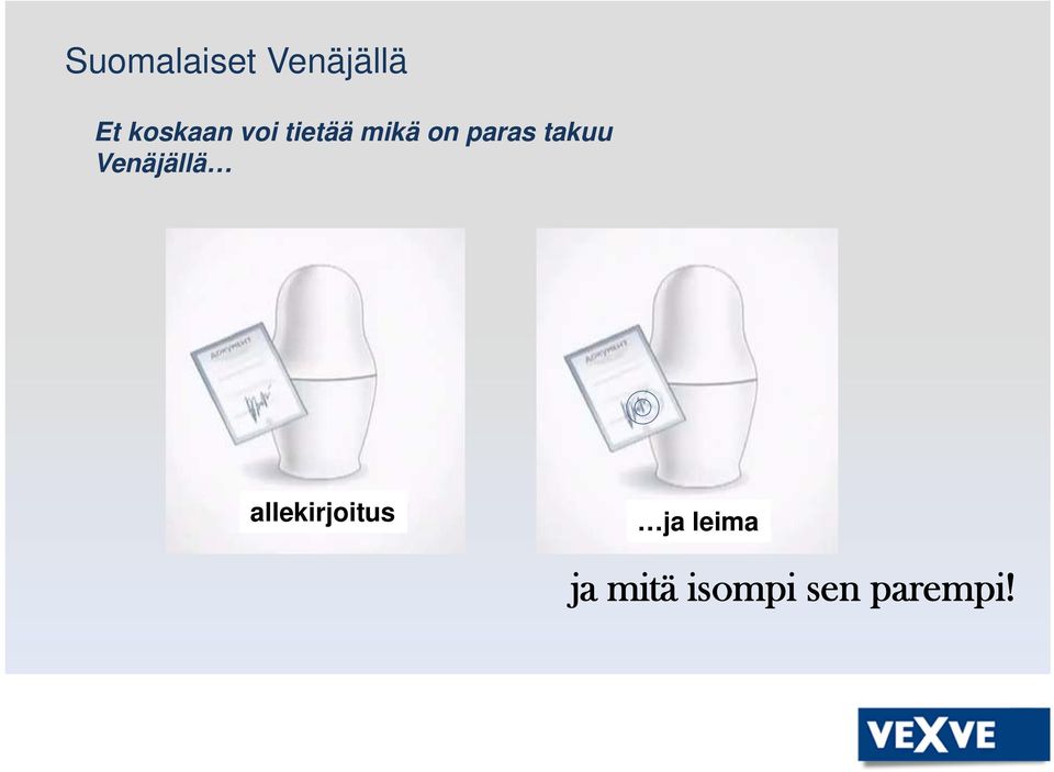 Venäjällä allekirjoitus