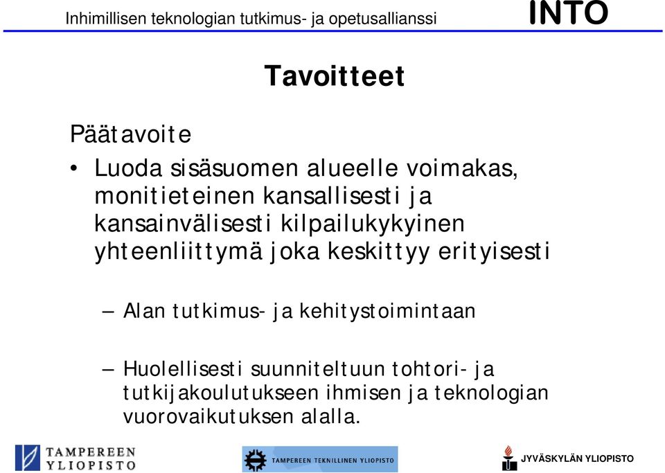 yhteenliittymä joka keskittyy erityisesti Alan tutkimus- ja kehitystoimintaan Huolellisesti