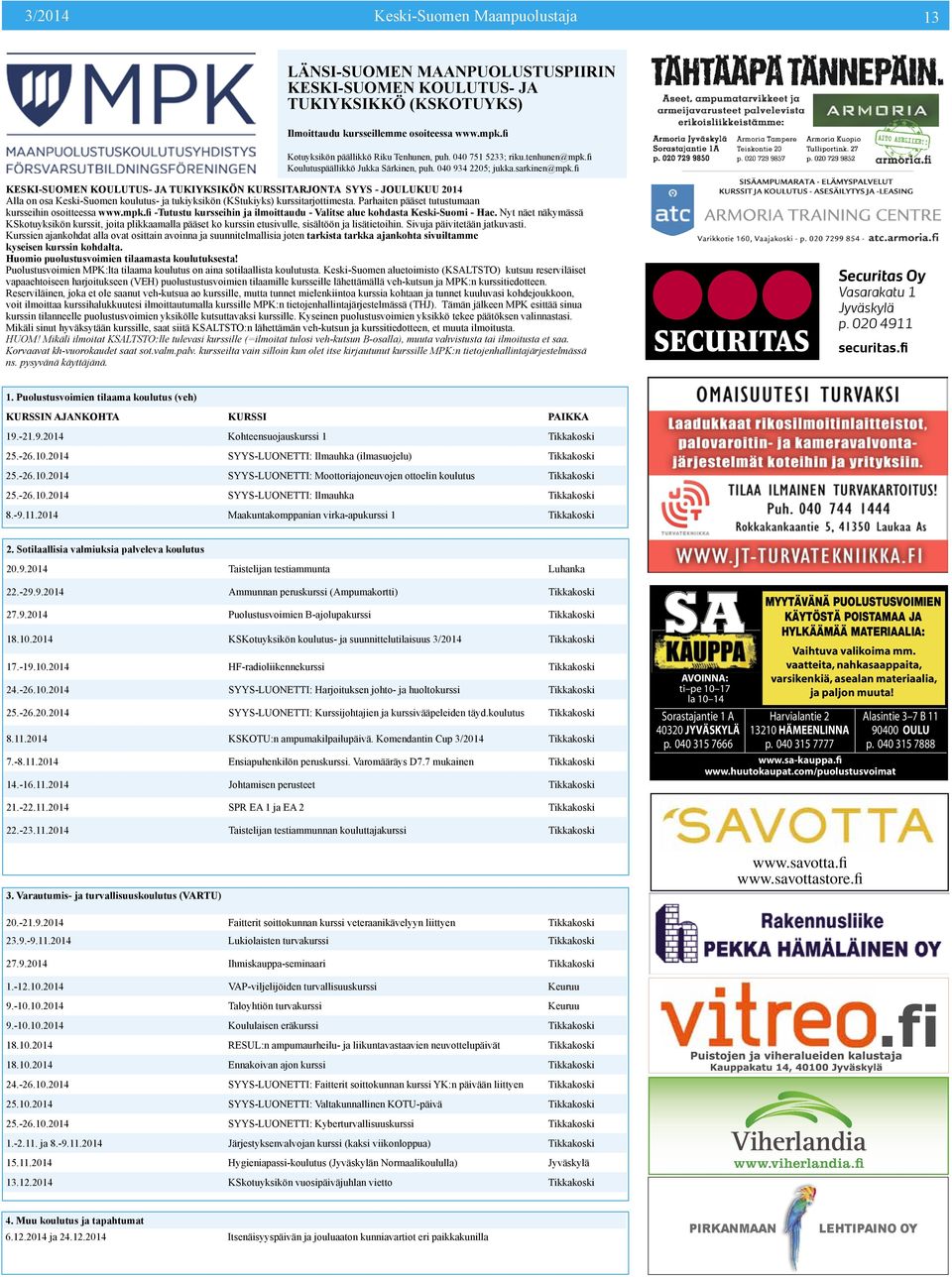 p.f -Tututu urhn j ttudu - Vt u hdt K-Su - H. Nyt nät näyää KStuyön urt, jt p päät urn tuvu, ätöön j ätthn. Svuj pävttään jtuvt. Kurn jnhdt vt ttn vnn j uunnt jtn trt tr jnht vut yn urn hdt.
