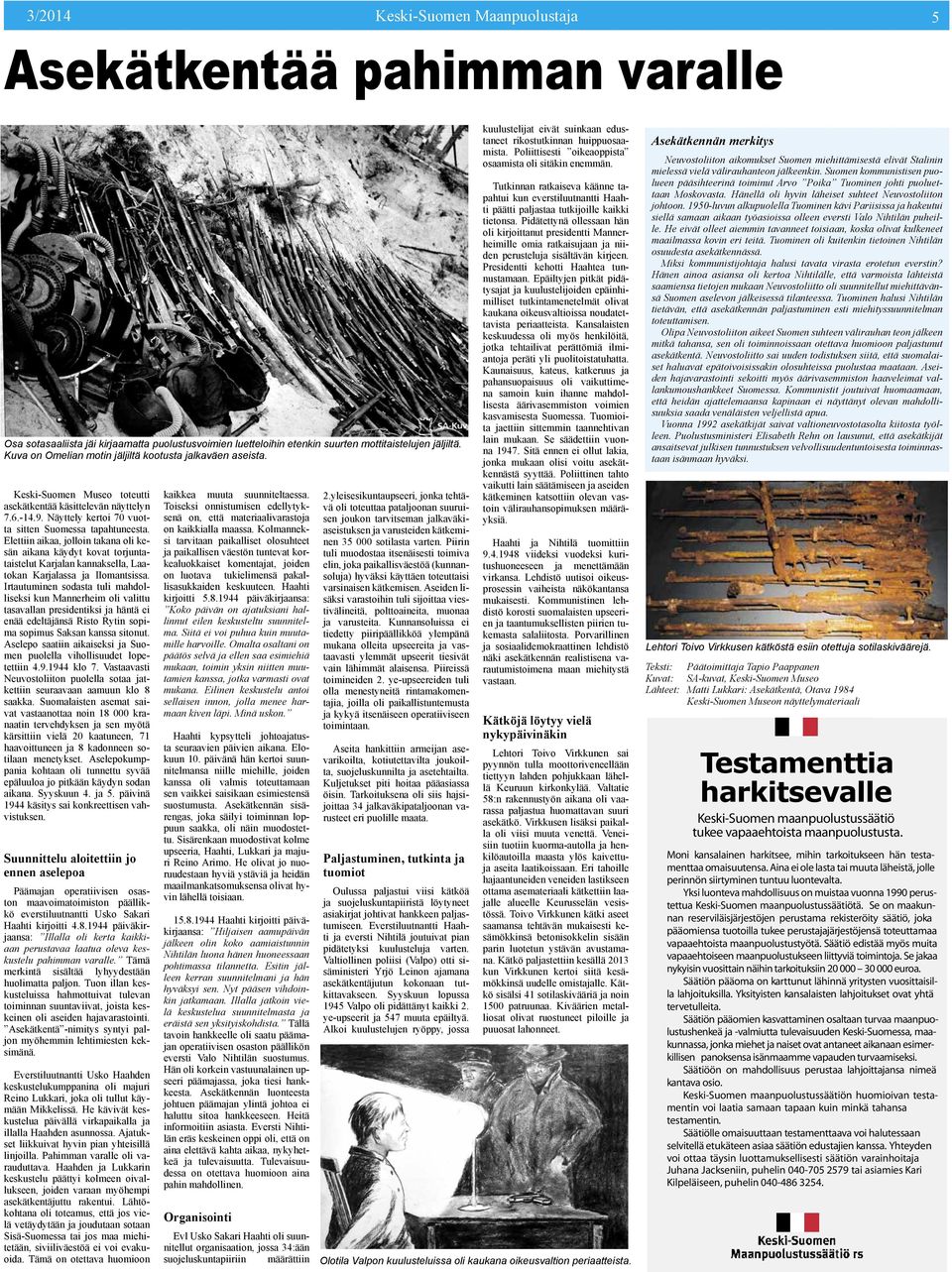 Ap tn j Sun pu vhuudt ptttn 4.9.1944 7. Vtvt Nuvttn pu t jtttn urvn uun 8. Sutn t vt vtntt nn 18 000 rntn trvhdyn j n yötä ärttn vä 20 tunn, 71 hvttunn j 8 dnnn tn ntyt.