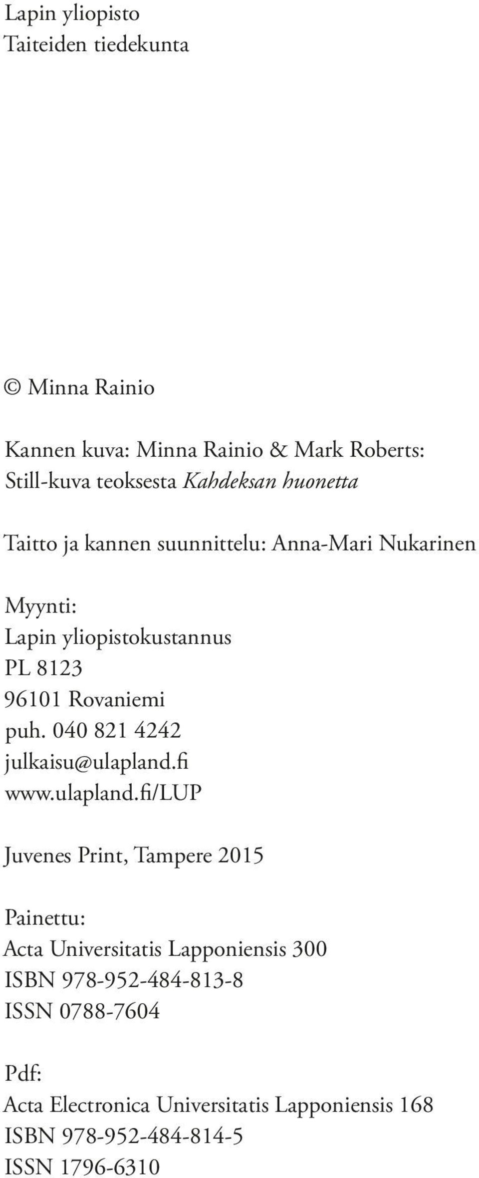 040 821 4242 julkaisu@ulapland.