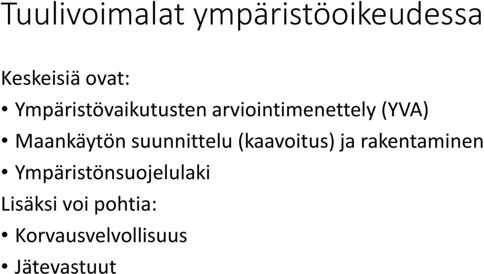 Maankäytön suunnittelu (kaavoitus) ja rakentaminen