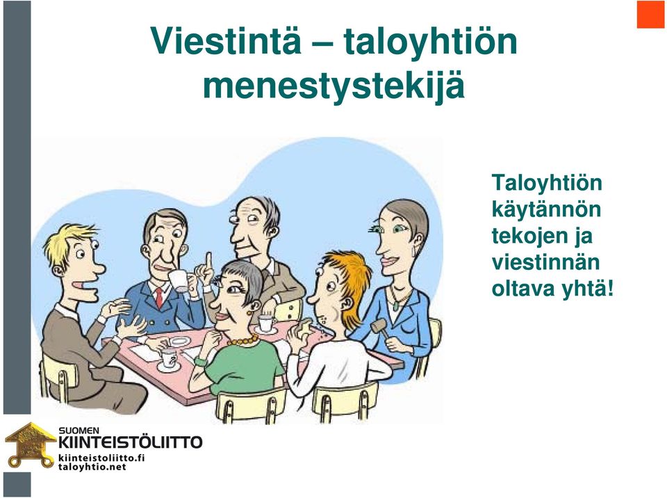 Taloyhtiön käytännön