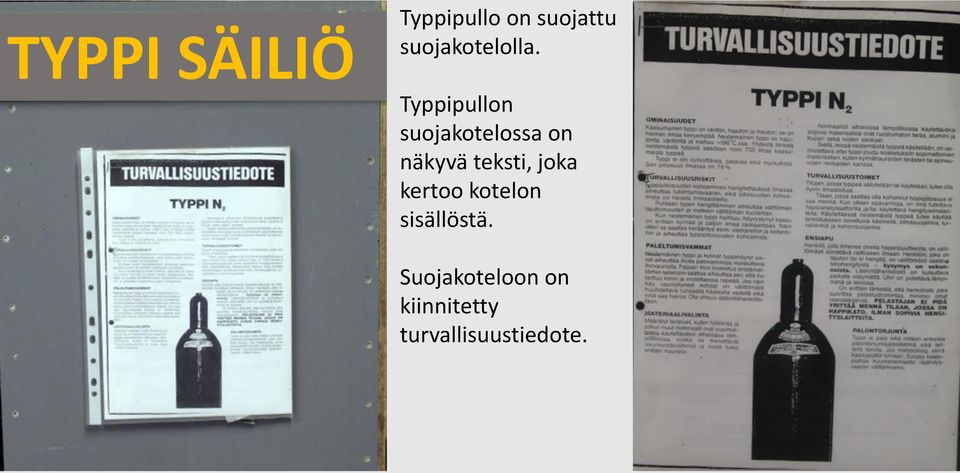 Typpipullon suojakotelossa on näkyvä teksti,