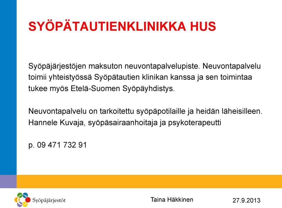 tukee myös Etelä-Suomen Syöpäyhdistys.
