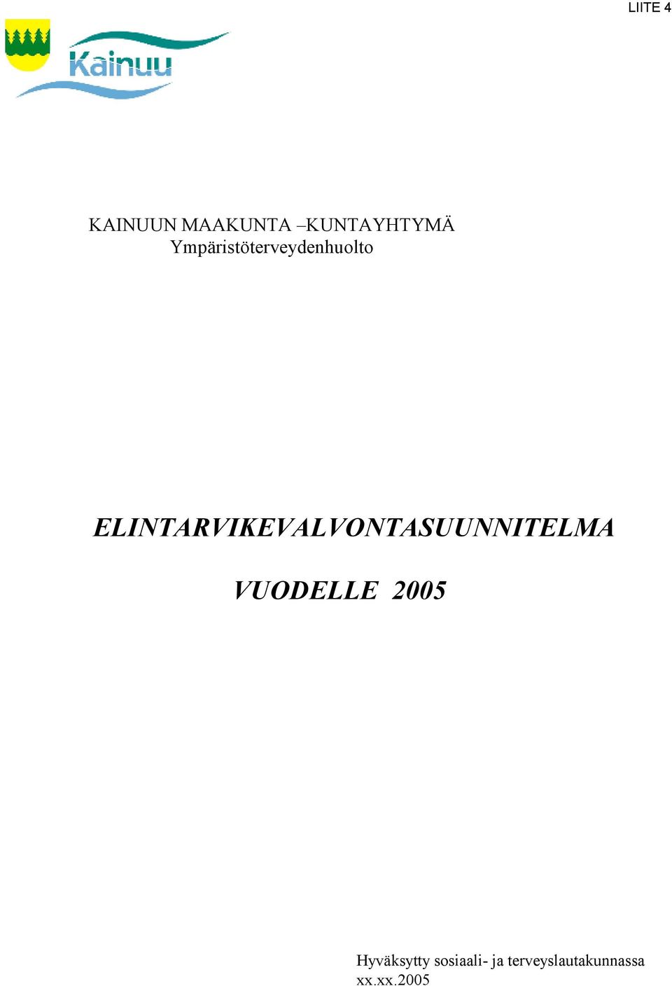 ELINTARVIKEVALVONTASUUNNITELMA VUODELLE