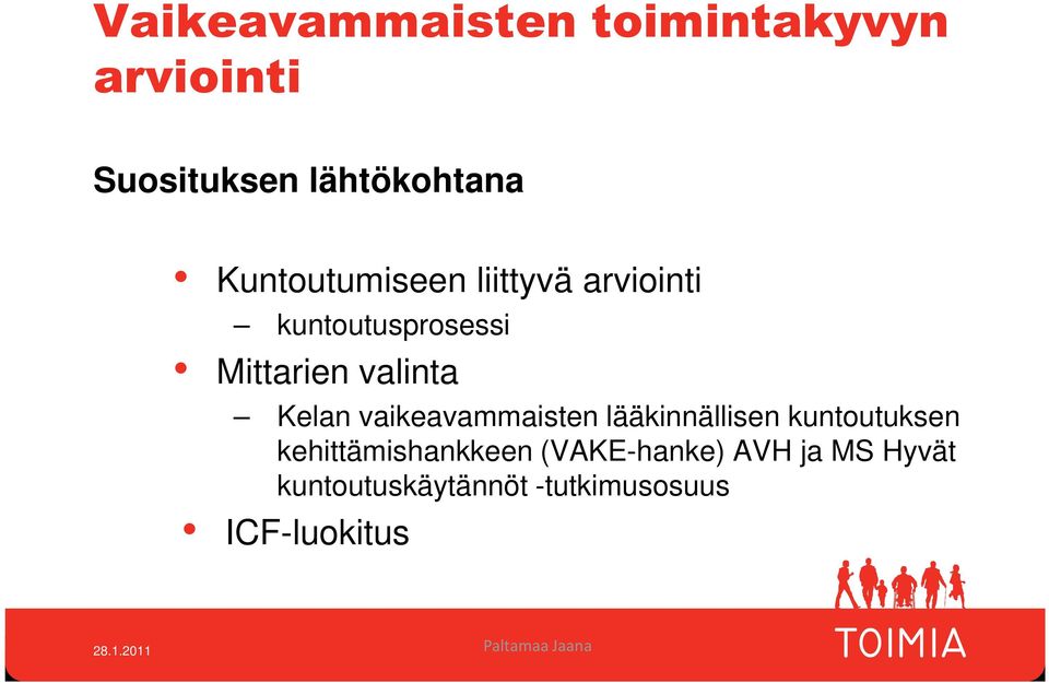 vaikeavammaisten lääkinnällisen kuntoutuksen kehittämishankkeen (VAKE-hanke)