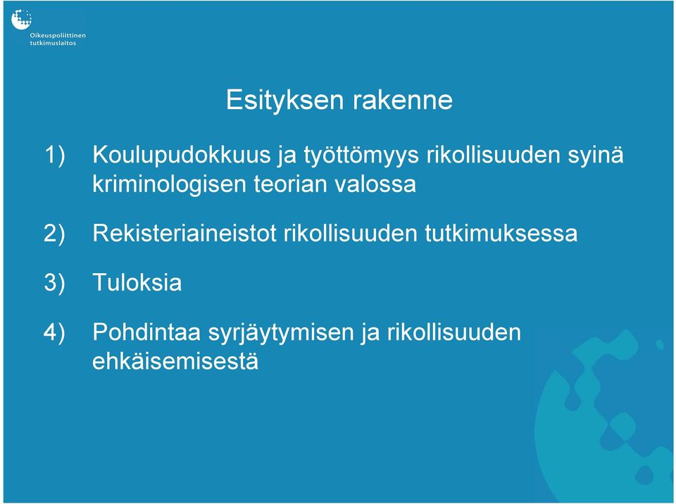 Rekisteriaineistot rikollisuuden tutkimuksessa 3)