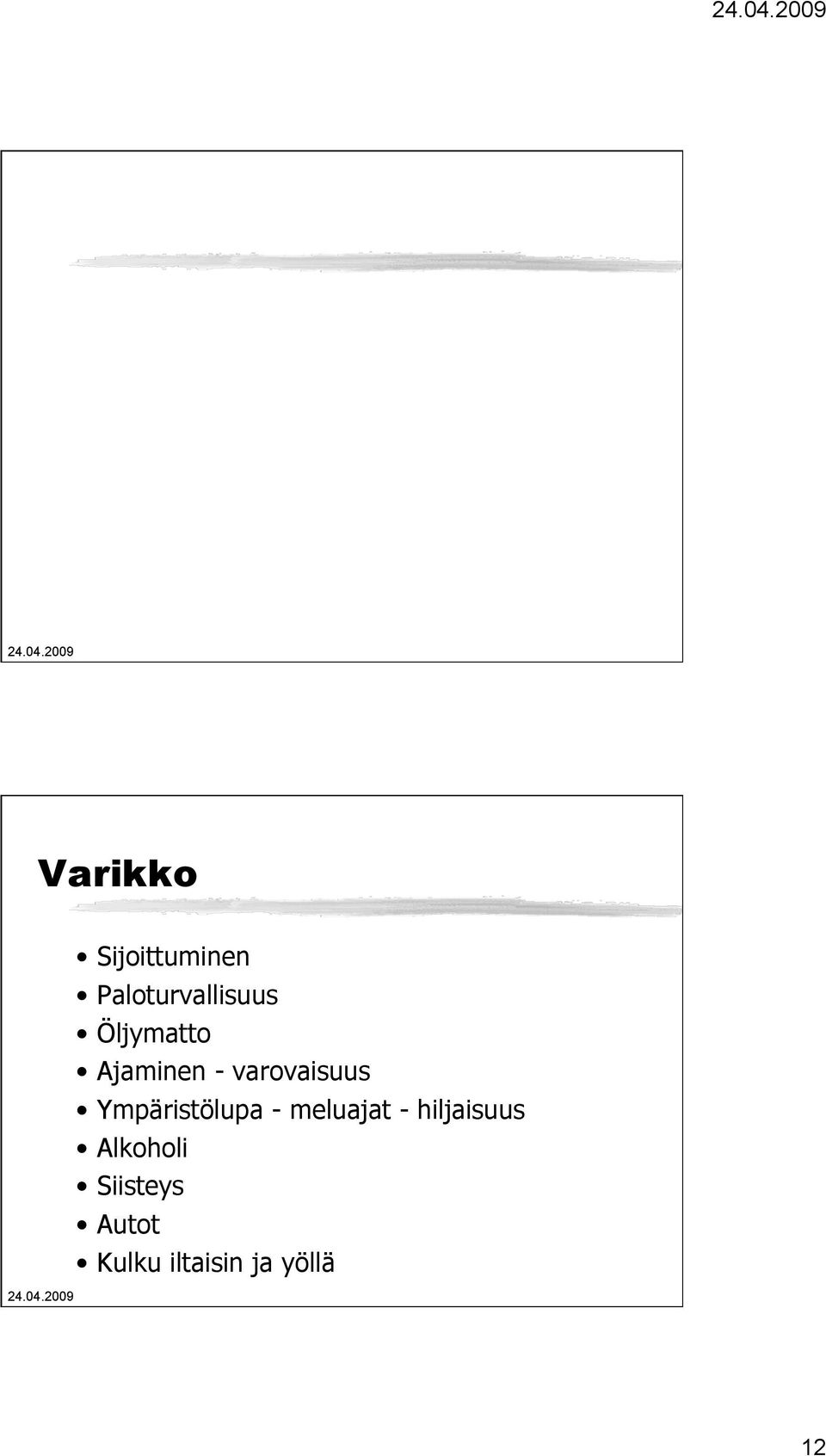 Ympäristölupa - meluajat - hiljaisuus