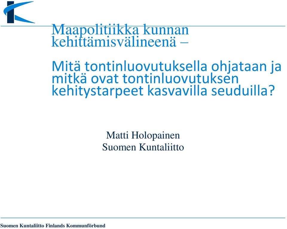 mitkä ovat tontinluovutuksen