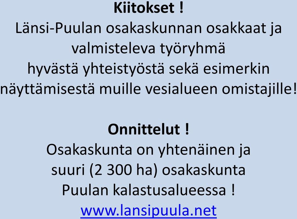 hyvästä yhteistyöstä sekä esimerkin näyttämisestä muille