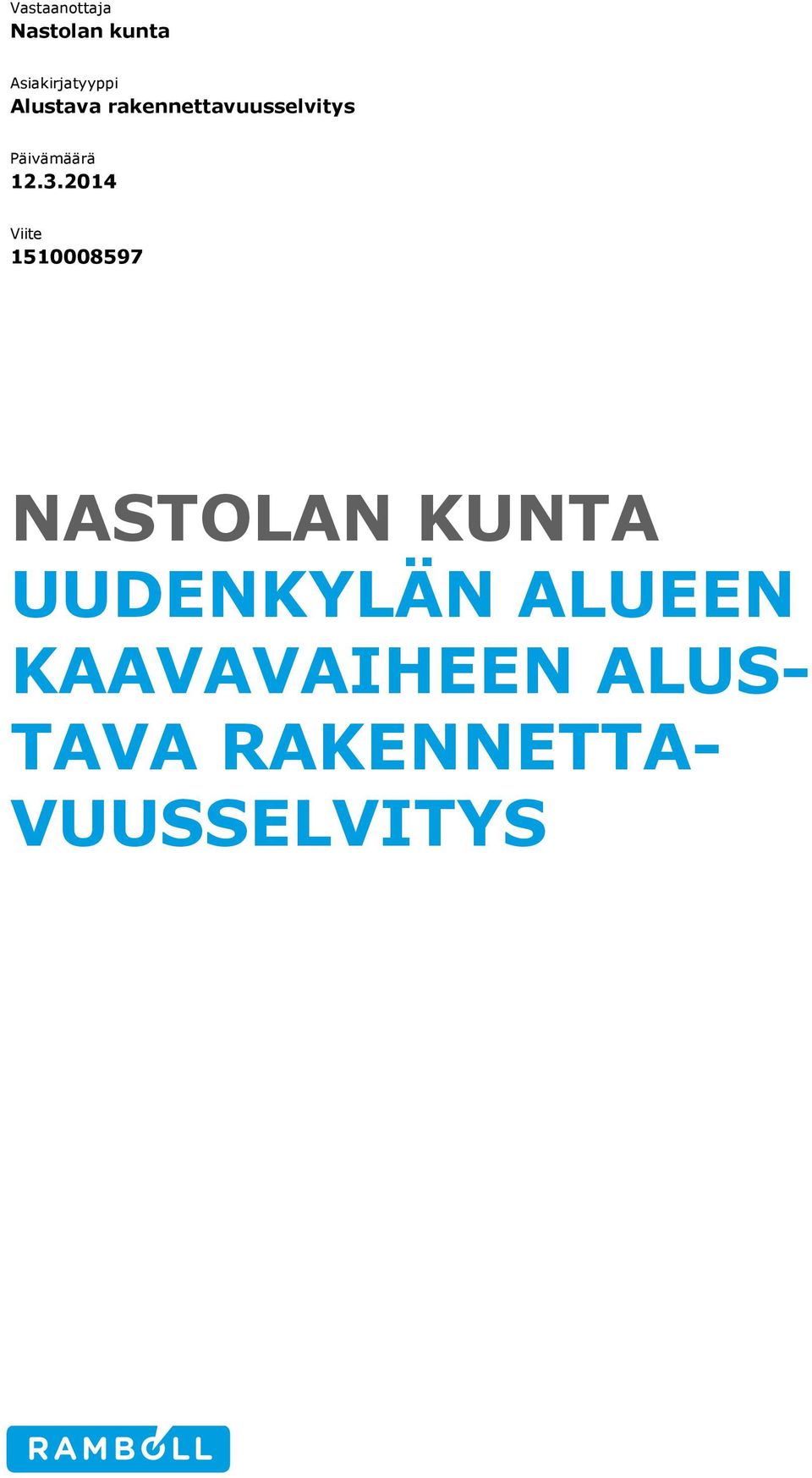 2014 Viite 1510008597 NASTOLAN KUNTA UUDENKYLÄN