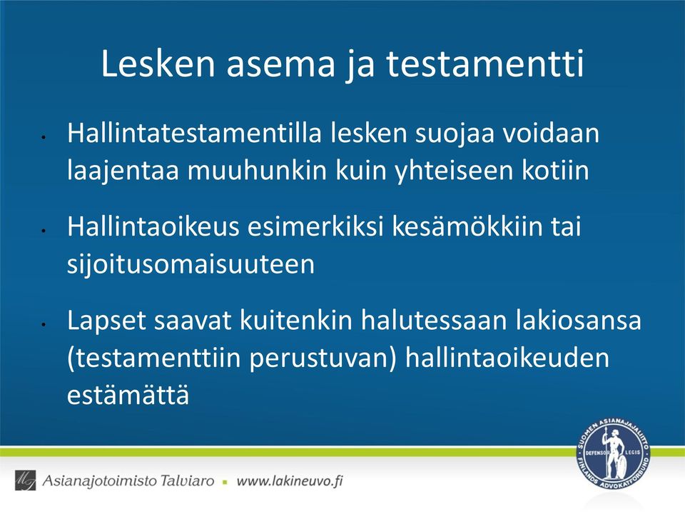 esimerkiksi kesämökkiin tai sijoitusomaisuuteen Lapset saavat