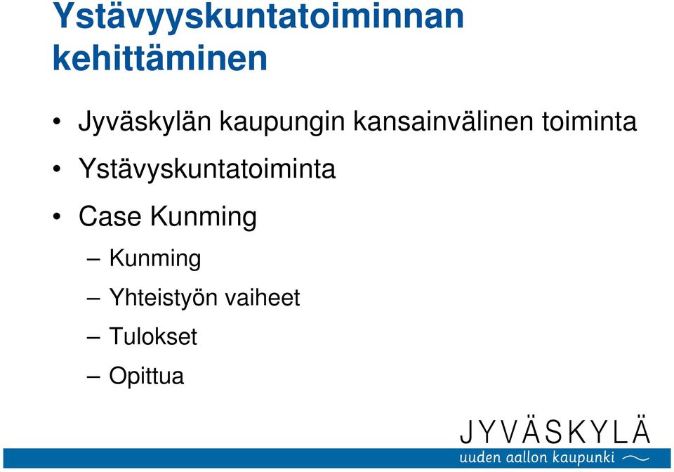 toiminta Ystävyskuntatoiminta Case