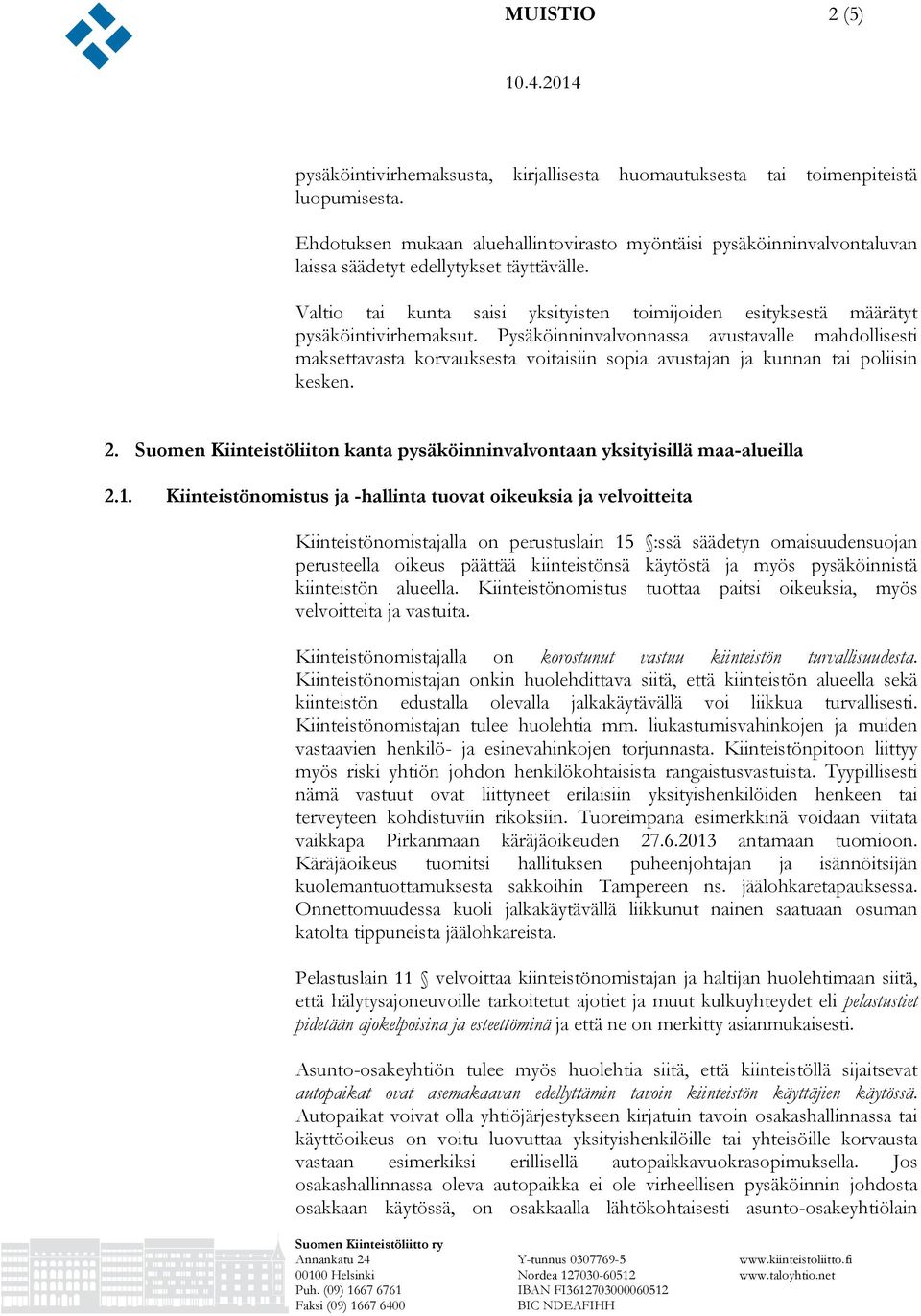 Valtio tai kunta saisi yksityisten toimijoiden esityksestä määrätyt pysäköintivirhemaksut.