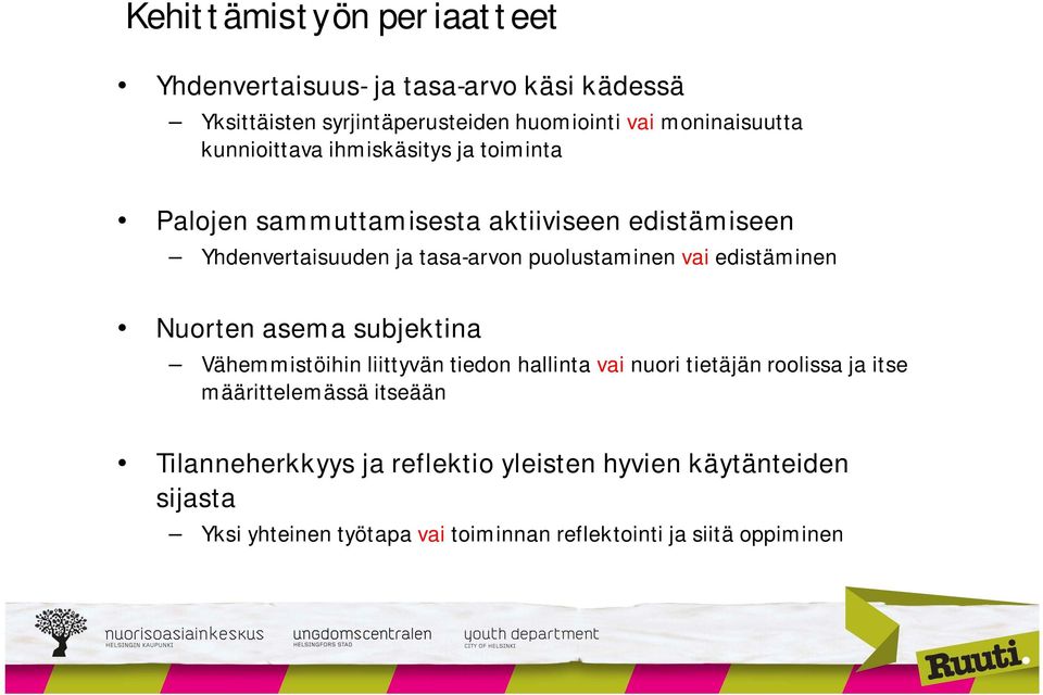 vai edistäminen Nuorten asema subjektina Vähemmistöihin liittyvän tiedon hallinta vai nuori tietäjän roolissa ja itse määrittelemässä