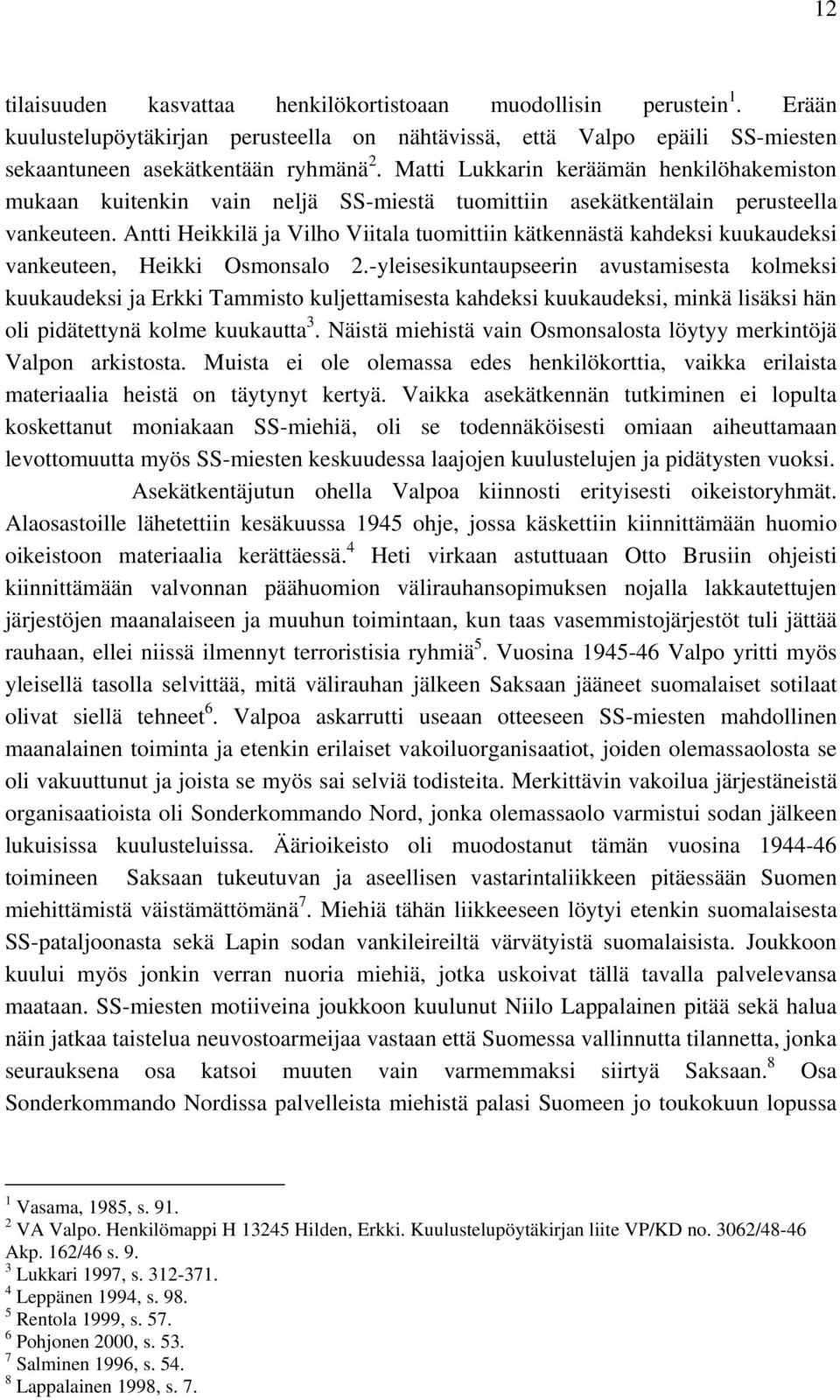 Antti Heikkilä ja Vilho Viitala tuomittiin kätkennästä kahdeksi kuukaudeksi vankeuteen, Heikki Osmonsalo 2.