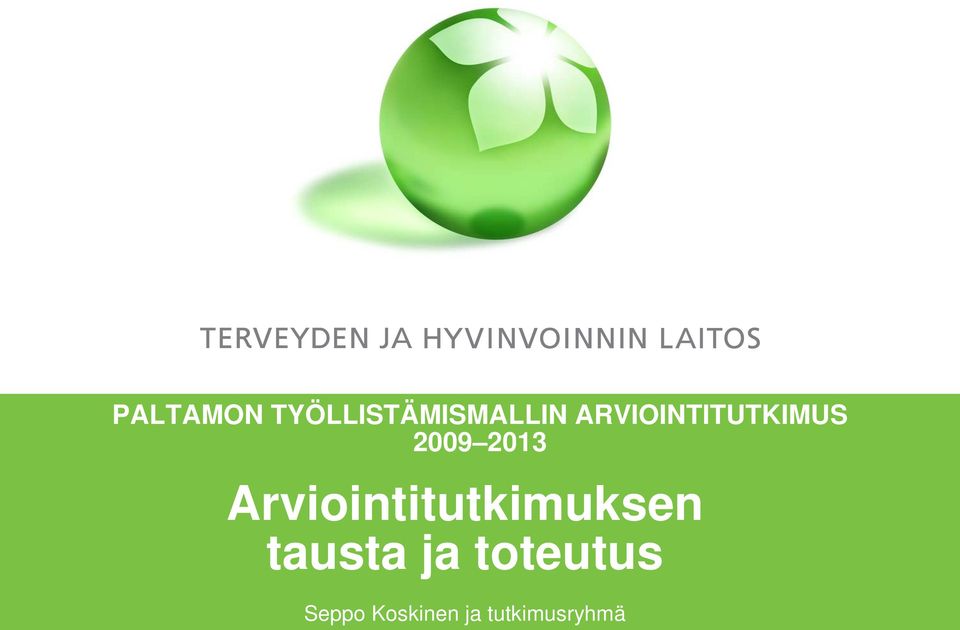 Arviointitutkimuksen tausta ja