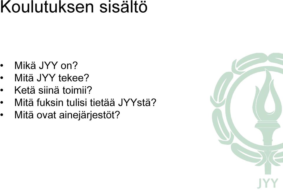 Ketä siinä toimii?