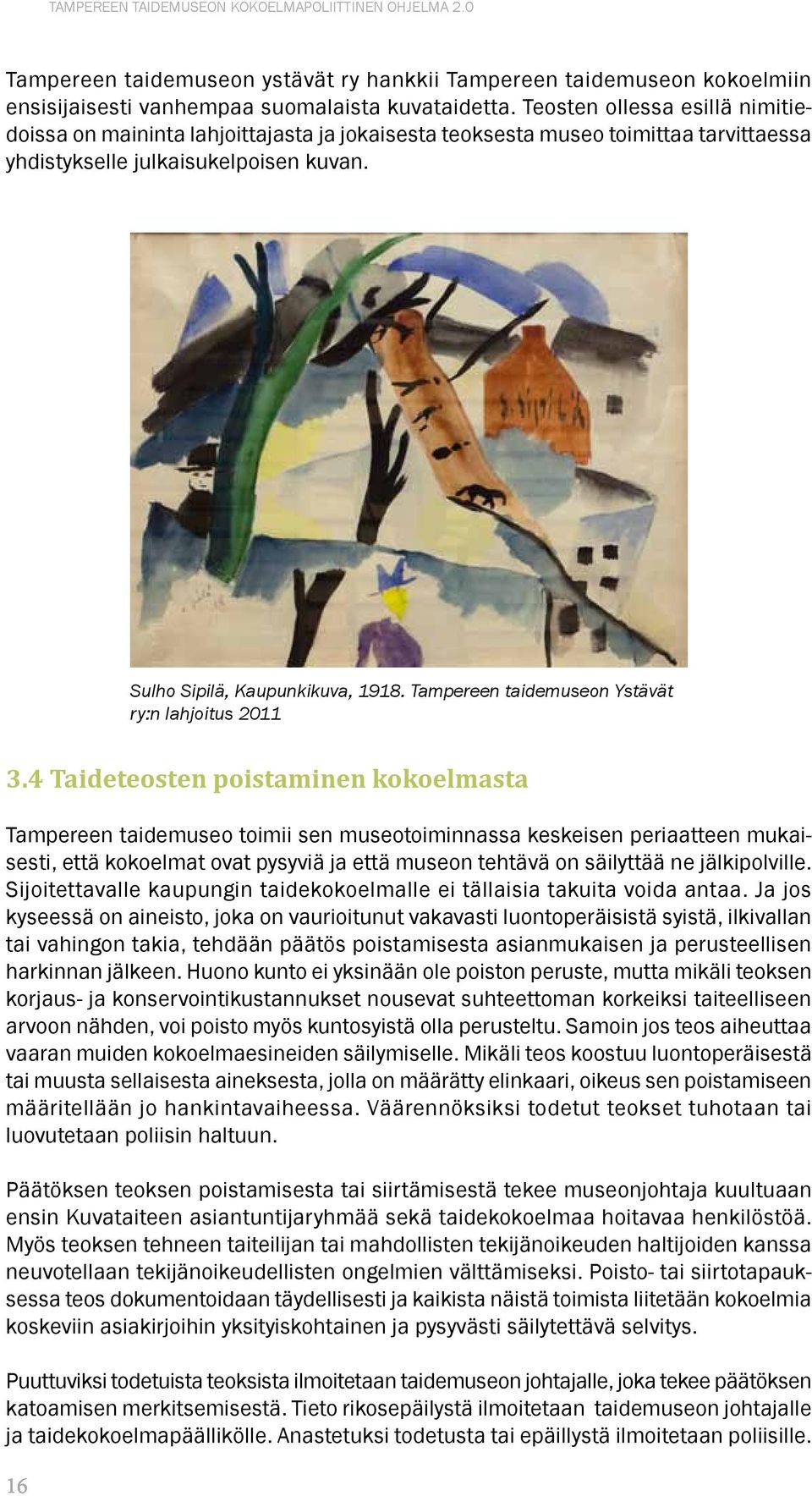 Tampereen taidemuseon Ystävät ry:n lahjoitus 2011 3.