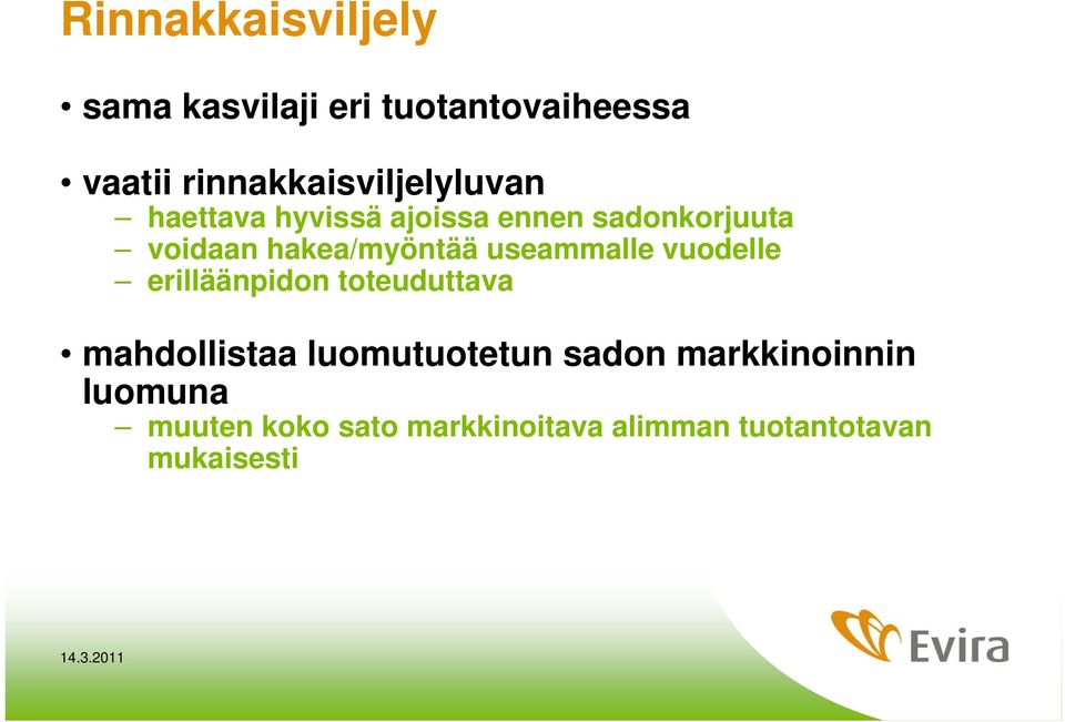 hakea/myöntää useammalle vuodelle erilläänpidon toteuduttava mahdollistaa