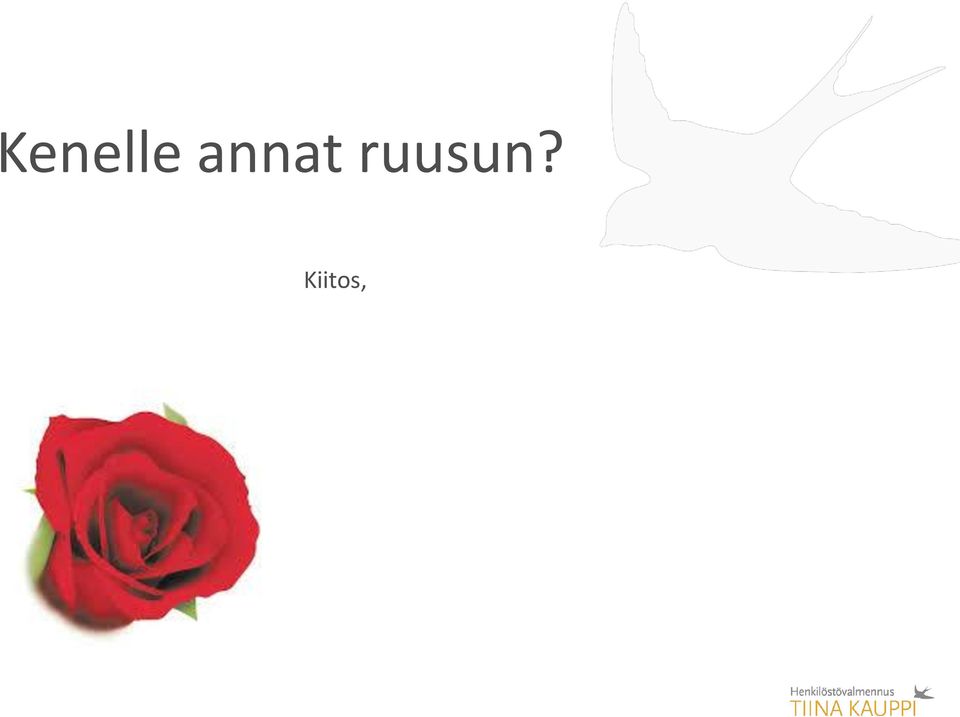 ruusun?