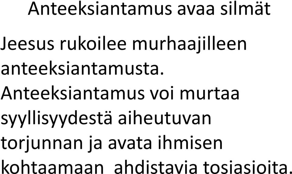 Anteeksiantamus voi murtaa syyllisyydestä