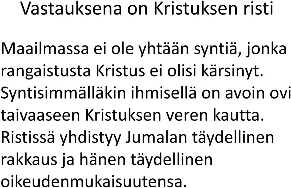 Syntisimmälläkin ihmisellä on avoin ovi taivaaseen Kristuksen veren