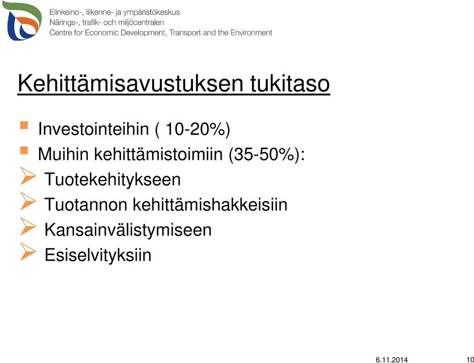 Tuotekehitykseen Tuotannon