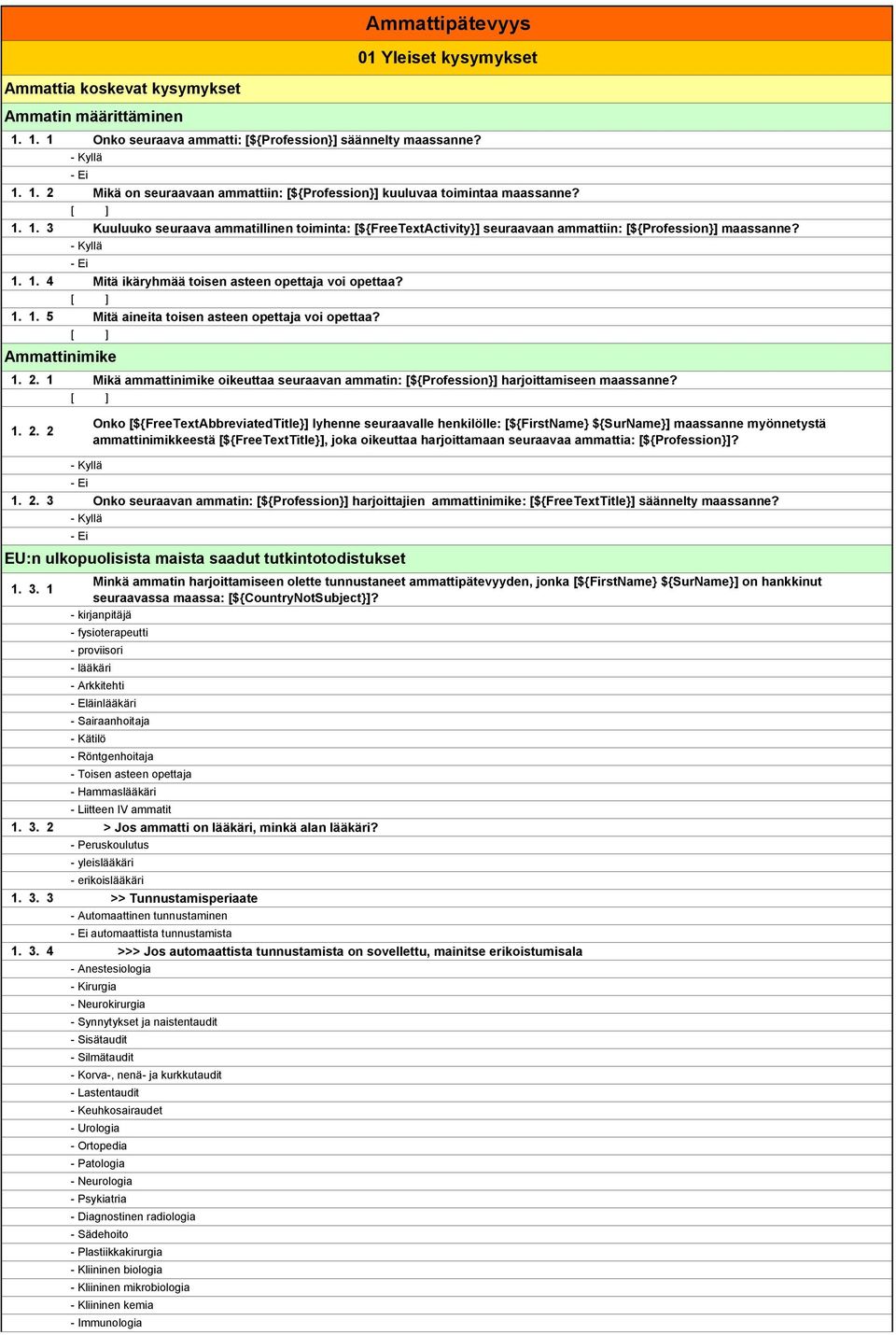 - Kyllä - Ei Mitä ikäryhmää toisen asteen opettaja voi opettaa? Mitä aineita toisen asteen opettaja voi opettaa? Ammattinimike 1. 2.