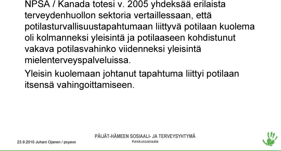 potilasturvallisuustapahtumaan liittyvä potilaan kuolema oli kolmanneksi yleisintä ja