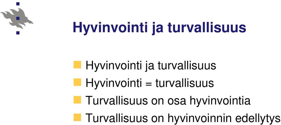 Turvallisuus on osa hyvinvointia