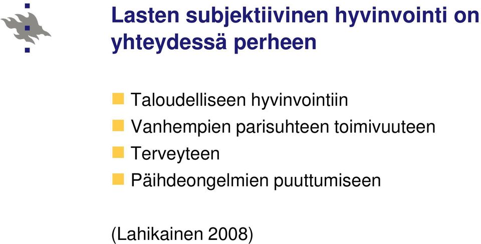hyvinvointiin Vanhempien parisuhteen