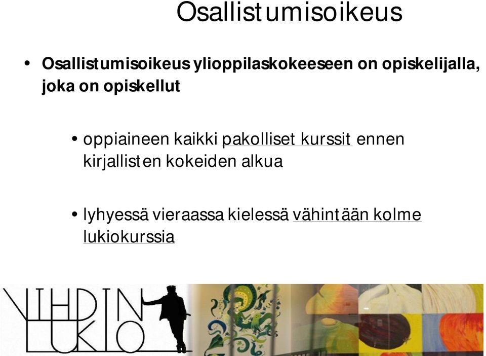 opiskellut oppiaineen kaikki pakolliset kurssit ennen