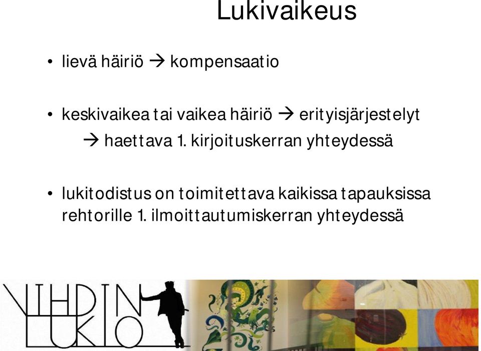 kirjoituskerran yhteydessä lukitodistus on toimitettava
