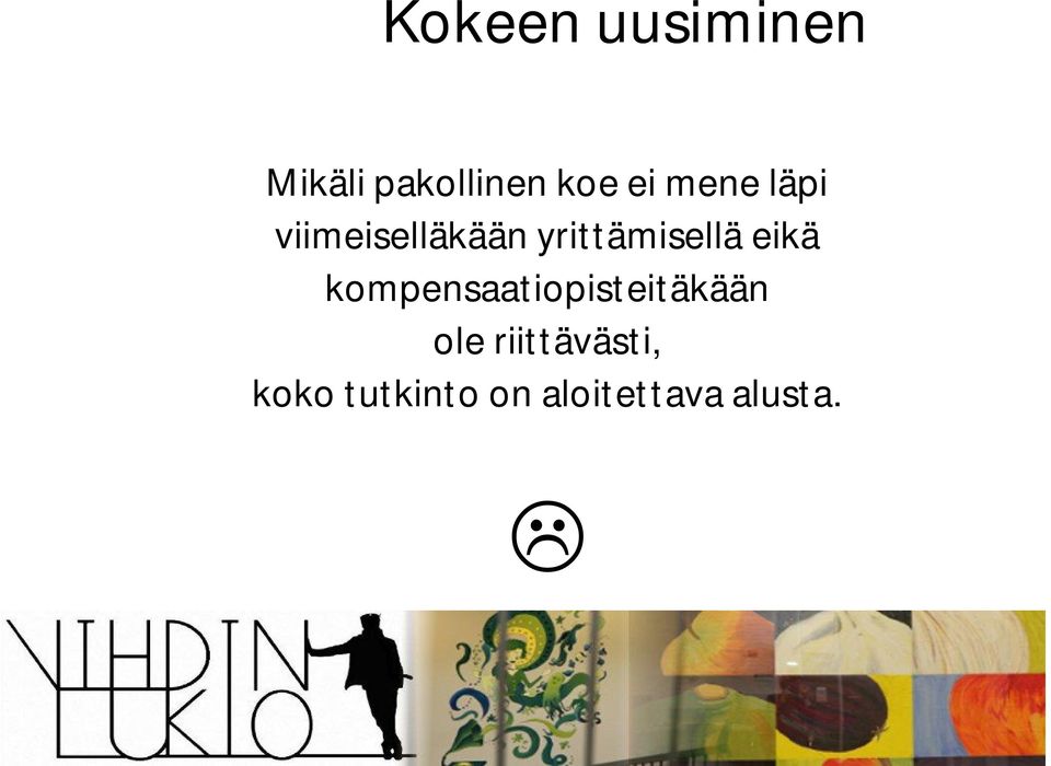 eikä kompensaatiopisteitäkään ole