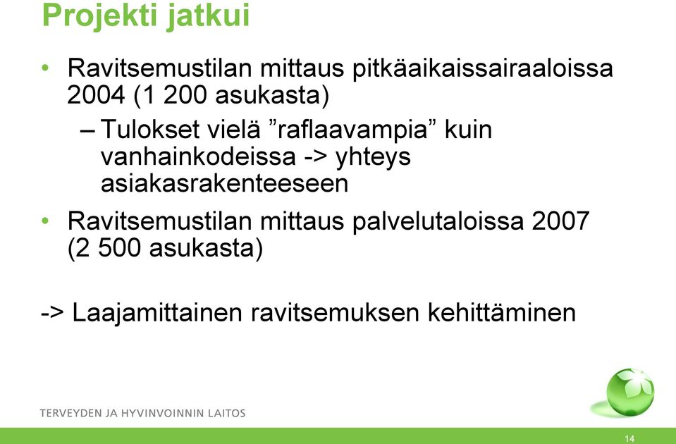 yhteys asiakasrakenteeseen Ravitsemustilan mittaus palvelutaloissa