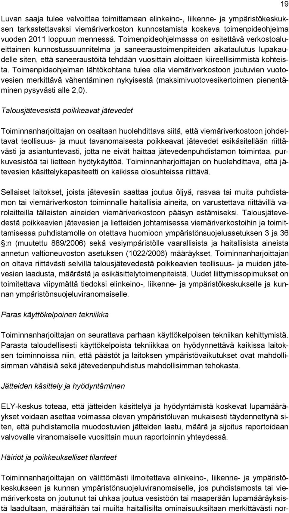 kiireellisimmistä kohteista.