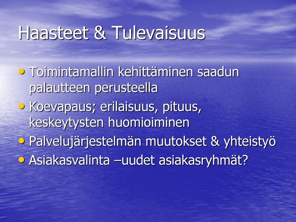 pituus, keskeytysten huomioiminen Palvelujärjestelmän