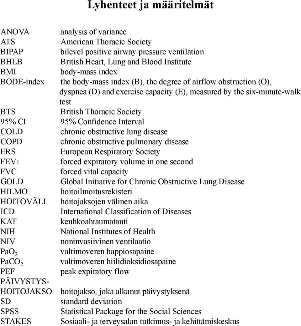 Confidence Interval COLD chronic obstructive lung disease COPD chronic obstructive pulmonary disease ERS European Respiratory Society FEV1 forced expiratory volume in one second FVC forced vital