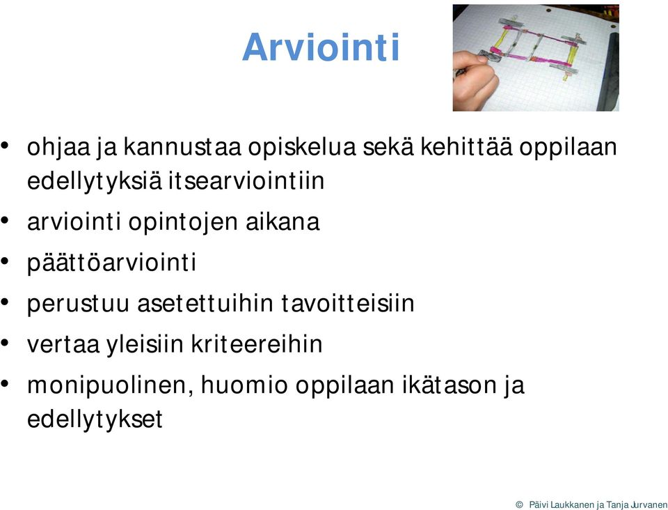 perustuu asetettuihin tavoitteisiin vertaa yleisiin kriteereihin