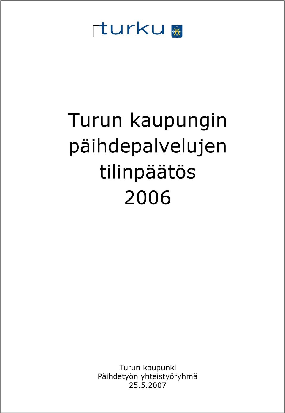 tilinpäätös 2006 Turun